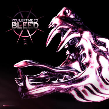 YOU LEFT ME TO BLEED